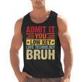 Admit It You Low Key Love Technology Bruh Teacher Kid Men Tank Top, trending gift Admit It You Low Key Love Technology Bruh Teacher Kid Men Tank Top, trending gift