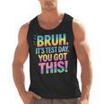 Bruh It's Test Day You Got This Funny Teacher Men Tank Top, trending gift Bruh It's Test Day You Got This Funny Teacher Men Tank Top, trending gift