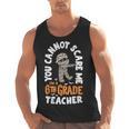 You Cannot Scare Me Im A Teacher 6th Grade Halloween Teacher For Men Women Kids Men Tank Top, trending gift You Cannot Scare Me Im A Teacher 6th Grade Halloween Teacher For Men Women Kids Men Tank Top, trending gift