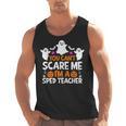 You Can't Scare Me I'm A SPED Teacher Shirt Halloween For Men Women Men Tank Top, trending gift You Can't Scare Me I'm A SPED Teacher Shirt Halloween For Men Women Men Tank Top, trending gift