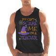 You Can't Scare Me I'm A Teacher For Men Women Men Tank Top, trending gift You Can't Scare Me I'm A Teacher For Men Women Men Tank Top, trending gift