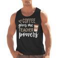 Coffee Gives Me Teacher Powers Teacher Men Tank Top, trending gift