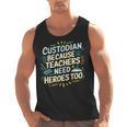 Custodian Because Teachers Need Heroes Too School Janitor Men Tank Top, trending gift Custodian Because Teachers Need Heroes Too School Janitor Men Tank Top, trending gift