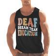 Deaf Dream Team Education Deaf Education Teacher Men Tank Top, trending gift