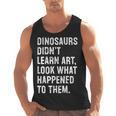 Dinosaurs Didn't Learn Art Art Teacher Men Tank Top, trending gift Dinosaurs Didn't Learn Art Art Teacher Men Tank Top, trending gift