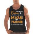 I Don't Need A Costume I'm A Daycare Teacher Halloween Women Men Tank Top, trending gift I Don't Need A Costume I'm A Daycare Teacher Halloween Women Men Tank Top, trending gift