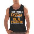 I Don't Need A Costume I'm A ELA Teacher Halloween Men Tank Top, trending gift I Don't Need A Costume I'm A ELA Teacher Halloween Men Tank Top, trending gift