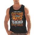 I Don't Need a Costume I'm a Math Teacher Retro Halloween Men Tank Top, trending gift I Don't Need a Costume I'm a Math Teacher Retro Halloween Men Tank Top, trending gift