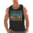 English Is Important But History Is Importanter Teacher Men Tank Top, History Teacher Gifts, English Teacher Gifts, trending gift