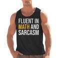 Fluent In Math And Sarcasm Teacher Appreciation Day Gift Men Tank Top, trending gift Fluent In Math And Sarcasm Teacher Appreciation Day Gift Men Tank Top, trending gift