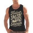 Fluent In Math And Sarcasm Teacher Men Tank Top, trending gift Fluent In Math And Sarcasm Teacher Men Tank Top, trending gift