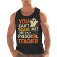 Halloween Preschool Teacher You Can't Scare Me Im A Teacher Men Tank Top, trending gift Halloween Preschool Teacher You Can't Scare Me Im A Teacher Men Tank Top, trending gift