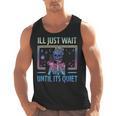 I'Ll Just Wait Until It's Quiet Skeleton Messy Bun Teacher Men Tank Top, trending gift I'Ll Just Wait Until It's Quiet Skeleton Messy Bun Teacher Men Tank Top, trending gift