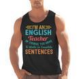 I'm An English Teacher Of Course You Have To Write Men Tank Top, English Teacher Gifts, trending gift I'm An English Teacher Of Course You Have To Write Men Tank Top, English Teacher Gifts, trending gift