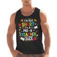 I'm Not Short I'm A Pre-K Teacher Size Back To School Men Tank Top, trending gift I'm Not Short I'm A Pre-K Teacher Size Back To School Men Tank Top, trending gift