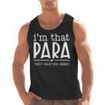 I'm That Para They Told You Abou Paraprofessional Teacher Men Tank Top, trending gift