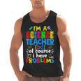 I'm Science Teacher Of Course I Have Problems Back To School Men Women Men Tank Top, Science Teacher Gifts, trending gift