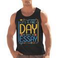 It's A Fine Day To Write An Essay Class English Teacher Men Tank Top, English Teacher Gifts, trending gift It's A Fine Day To Write An Essay Class English Teacher Men Tank Top, English Teacher Gifts, trending gift