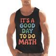 It's A Good Day To Do Math Retro Math Teacher Student Men Tank Top, trending gift It's A Good Day To Do Math Retro Math Teacher Student Men Tank Top, trending gift