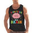 Kiss Your Brain Calm Mindset Teacher Kids Boys Girls Women Men Tank Top, trending gift Kiss Your Brain Calm Mindset Teacher Kids Boys Girls Women Men Tank Top, trending gift