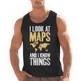 I Look At Maps And i Know Things Teacher Geographer Men Tank Top, trending gift I Look At Maps And i Know Things Teacher Geographer Men Tank Top, trending gift