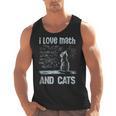 I Love Math And Cats Cat Lover Science Teacher Student Men Tank Top, Science Teacher Gifts, trending gift I Love Math And Cats Cat Lover Science Teacher Student Men Tank Top, Science Teacher Gifts, trending gift