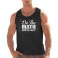 Do The Math 67 Meme Six Seven Men Women Teacher Men Tank Top, trending gift