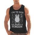 I Did The Math The Answer Is Penguin Math Teacher Men Tank Top, trending gift