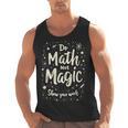 Do Math Not Magic Math Teacher Back To School Men Tank Top, trending gift Do Math Not Magic Math Teacher Back To School Men Tank Top, trending gift