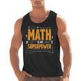 Math Is My Superpower Math Teacher Student Men Tank Top, trending gift Math Is My Superpower Math Teacher Student Men Tank Top, trending gift