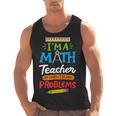Math Teacher I Am A Math Teacher Of Course I Have Problems Men Tank Top, trending gift Math Teacher I Am A Math Teacher Of Course I Have Problems Men Tank Top, trending gift