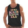 In My Math Teacher Era Retro Back To School Groovy Teacher Men Women Men Tank Top, Groovy Teacher Gifts, trending gift In My Math Teacher Era Retro Back To School Groovy Teacher Men Women Men Tank Top, Groovy Teacher Gifts, trending gift