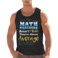 Math Teachers Aren't Mean Sayings Mathematics School Men Tank Top, trending gift Math Teachers Aren't Mean Sayings Mathematics School Men Tank Top, trending gift