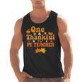 One Thankful PE Teacher Thanksgiving Fall Autumn Groovy Men Tank Top, Pe Teacher Gifts, Groovy Teacher Gifts, trending gift One Thankful PE Teacher Thanksgiving Fall Autumn Groovy Men Tank Top, Pe Teacher Gifts, Groovy Teacher Gifts, trending gift