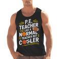 PE Coach PE Teacher Like Normal Teacher But Cooler Men Tank Top, Pe Teacher Gifts, trending gift PE Coach PE Teacher Like Normal Teacher But Cooler Men Tank Top, Pe Teacher Gifts, trending gift