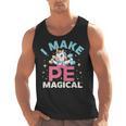 PE Teacher Unicorn I Make PE Magical Men Tank Top, Pe Teacher Gifts, trending gift PE Teacher Unicorn I Make PE Magical Men Tank Top, Pe Teacher Gifts, trending gift