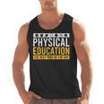 Physical Education Best Part Of The Day Phys Ed Teacher Men Tank Top, trending gift Physical Education Best Part Of The Day Phys Ed Teacher Men Tank Top, trending gift