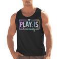 Play Is Learning Kindergarten Teacher Team Women Men Tank Top, trending gift