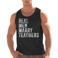 Real Men Marry Teachers Future Husband Wife Engagement Men Tank Top, trending gift Real Men Marry Teachers Future Husband Wife Engagement Men Tank Top, trending gift