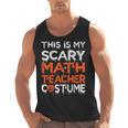 This Is My Scary Math Teacher Costume For Halloween Men Tank Top, trending gift