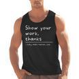 Show Your Work Thanks Math Teacher Men Tank Top, trending gift Show Your Work Thanks Math Teacher Men Tank Top, trending gift