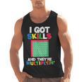 I Got Skills They'Re Multiplying Shirt Math Teacher Men Tank Top, trending gift I Got Skills They'Re Multiplying Shirt Math Teacher Men Tank Top, trending gift