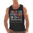 Solve The Problem 67 Six Seven Math Teacher School Men Tank Top, trending gift Solve The Problem 67 Six Seven Math Teacher School Men Tank Top, trending gift