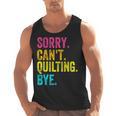 Sorry Can't Quilting Bye Teacher Student Quilting Men Tank Top, trending gift