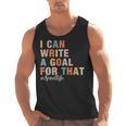 Special Education I Can Write A Goal For That Sped Teacher Men Tank Top, trending gift Special Education I Can Write A Goal For That Sped Teacher Men Tank Top, trending gift