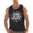 Stand Up For Science STEM Advocacy Pro Scientific Teacher Men Tank Top, Science Teacher Gifts, trending gift