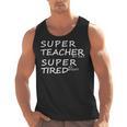 Super Teacher By Day Super Tired By Night Best Teacher Men Tank Top, Super Teacher Gifts, trending gift