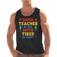 Super Teacher By Day Super Tired By Night Teacher For Men Women Men Tank Top, Super Teacher Gifts, trending gift Super Teacher By Day Super Tired By Night Teacher For Men Women Men Tank Top, Super Teacher Gifts, trending gift