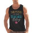 Surprise I'm Your Teacher Today Women Substitute Teacher Men Tank Top, trending gift Surprise I'm Your Teacher Today Women Substitute Teacher Men Tank Top, trending gift