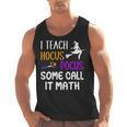 I Teach Hocus Pocus Some Call It Math Teacher Men Tank Top, trending gift I Teach Hocus Pocus Some Call It Math Teacher Men Tank Top, trending gift